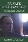 Private Observations : (Personal and Universal) - Book