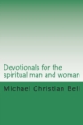 Devotionals for the spiritual man and woman : Inspirational thoughts - Book