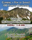 Climbing a Few of Japan's 100 Famous Mountains - Volume 13 : Mt. Yatsugatake (Mt. Akadake) - Book