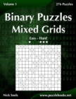 Binary Puzzles Mixed Grids - Easy to Hard - Volume 1 - 276 Puzzles - Book