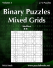 Binary Puzzles Mixed Grids - Medium - Volume 3 - 276 Puzzles - Book