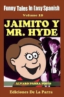 Funny Tales in Easy Spanish Volume 10 Jaimito y Mr. Hyde - Book