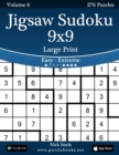Jigsaw Sudoku 9x9 Large Print - Easy to Extreme - Volume 6 - 276 Puzzles - Book