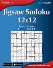 Jigsaw Sudoku 12x12 - Easy to Extreme - Volume 15 - 276 Puzzles - Book