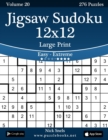 Jigsaw Sudoku 12x12 Large Print - Easy to Extreme - Volume 20 - 276 Puzzles - Book