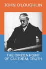 The Omega Point of Cultural Truth - Book