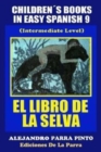 Childrens Books In Easy Spanish 9 : El Libro de La Selva (Intermediate Level) - Book