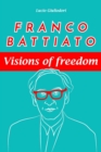 Franco Battiato : visions of freedom. - Book