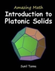 Amazing Math : Introduction to Platonic Solids - Book