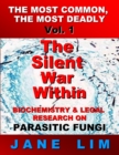 The Silent War Within : Biochemistry & Legal Research on Parasitic Fungi - Book