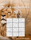 Anti-King Sudoku 12x12 - Easy to Extreme - Volume 3 - 276 Puzzles - Book