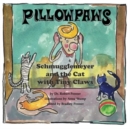 Pillowpaws : Schmugglemeyer and the Cat with Tiny Claws - Book