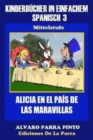 Kinderbucher in einfachem Spanisch Band 3 : Alicia en el Pais de las Maravillas - Book