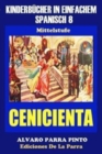 Kinderbucher in einfachem Spanisch Band 8 : La Cenicienta - Book