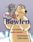 Polaire Bowlen : Een verhaal zonder woorden - Book