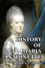 History of Maria Antoinette - Book