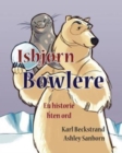 Isbjorn Bowlere : En historie uten ord - Book