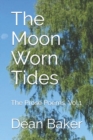 The Moon Worn Tides : The Prose Poems - Book