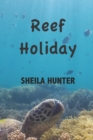 Reef Holiday : Great Barrier Reef Adventures - Book