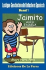 Lustige Geschichten in Einfachem Spanisch 1 : Jaimito va a la escuela - Book
