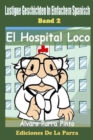 Lustige Geschichten in Einfachem Spanisch 2 : El Hospital Loco - Book