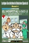 Lustige Geschichten in Einfachem Spanisch 4 : El hospital Loco 2 - Book