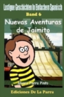 Lustige Geschichten in Einfachem Spanisch 6 : Nuevas Aventuras de Jaimito - Book