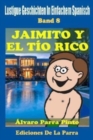 Lustige Geschichten in Einfachem Spanisch 8 : Jaimito y el Tio Rico - Book