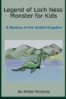 Legend of Loch Ness Monster for Kids : A Mystery in the United Kingdom - Book