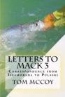 Letters to Mack 3 : Correspondence from Islamorada to Pulaski - Book