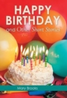 Happy Birthday and Other Short Stories - Book