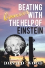Beating Cancer with the Help of Einstein - Book