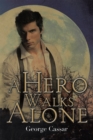 A Hero Walks Alone - eBook