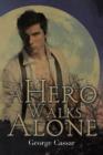A Hero Walks Alone - Book