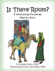 Is There Room? : A Welcoming Christmas Nativity Story - Book