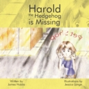Harold the Hedgehog Is Missing - eBook
