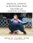 Medical, Genetic & Behavioral Risk Factors of Gordon Setters - eBook