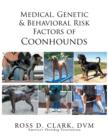 Medical, Genetic & Behavioral Risk Factors of Coonhounds - Book