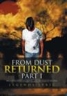 From Dust Returned Part I : Recovering from Catastrophic Loss the Stage of the Child - Book