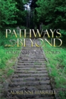 Pathways and Beyond : Poems and Short Stories - eBook