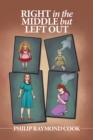 Right in the Middle but Left Out - eBook