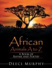 African Animals A-Z : A Book of Rhyme and Poetry - Book