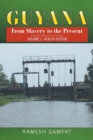 Guyana : From Slavery to the Present: Vol. 1 Health System - Book