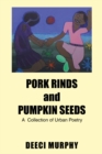 Pork Rinds and Pumpkin Seeds - eBook