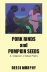 Pork Rinds and Pumpkin Seeds - Book