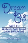 Dream Big : Part Ii - eBook
