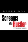 Screams of a Hustler : A Collection of Spokoetry - eBook