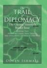 The Trail of Diplomacy : The Guyana-Venezuela Border Issue (Volume Two) - Book