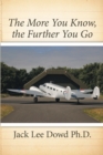 The More You Know, the Further You Go - eBook
