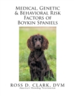 Medical, Genetic & Behavioral Risk Factors of Boykin Spaniels - Book